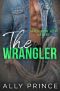 [Wild For Her 01] • The Wrangler